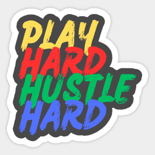 Play Hard, Hustle Hard (Mood Colors) - Pocket ver. Sticker